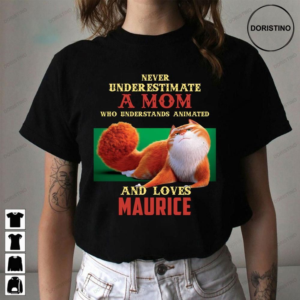 Never Underestimate A Mom Who Loves Maurice Awesome Shirts